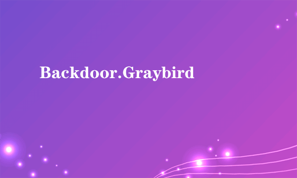 Backdoor.Graybird